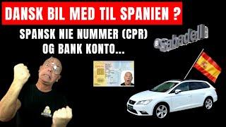 Dansk bil med til Spanien ?, NIE Nummer og Spansk Bank Konto - Ikke bare lige til....