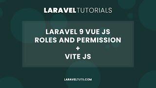 Laravel 9 Vue Js Roles and Permissions + Vite Js