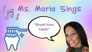 Ms. Maria Sings | Brush Your Teeth | Learning For Babies & Toddlers