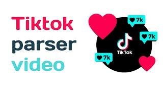 Программа для Тик Тока. Программа для раскрутки в Тик Ток. Parser video Tiktok