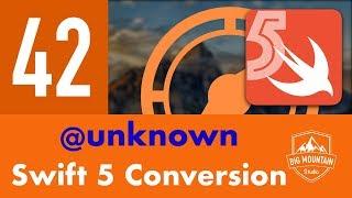 Swift 5 Conversion and @unknown - Part 42 - Itinerary App (iOS, Xcode 10, Swift 5)