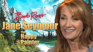 Jane Seymour - Bob Ross: The Happy Painter.