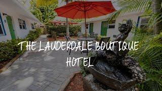 The Lauderdale Boutique Hotel Review - Fort Lauderdale , United States of America