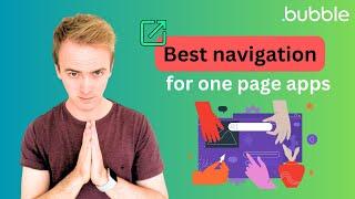 Best navigation for One Page Bubble Apps