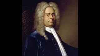 The Arrival of the Queen of Sheba - George Frideric Handel