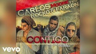 Rocko y Fara-On, Carlos Moore - Contigo (Official Lyric Video)