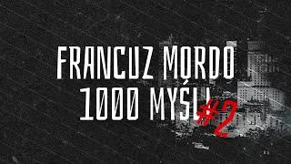 Francuz Mordo - 1000 MYŚLI #2 ( prod. Swizzy & Jvchu )