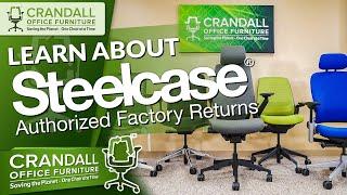 Steelcase Authorized Factory Returns - Get Like-New Steelcase Chairs at a Discount through Crandall