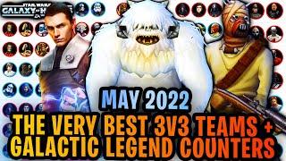 BEST 3V3 GRAND ARENA TEAMS + ALL GALACTIC LEGENDS COUNTERS - MAY 2022 Galaxy of Heroes