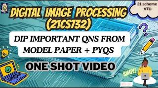 Digital Image Processing (21CS732) Imp Topics- PASSING PACKAGE - ONE SHOT VIDEO FOR EXAM #21CS732