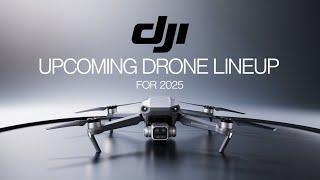 DJI Upcoming Drone Lineup 2025: Exciting Leaks & Predictions!