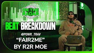 PoWR Trav Breaks Down The Making Of "FAIR2ME" By R2R Moe (OTR BEAT BREAKDOWNS)