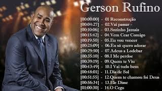 Gerson Rufino - As 20 mais ouvidas de 2022, Reconstrução , Vai Passar, #musicagospel #youtube