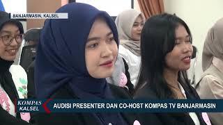 Kompas TV Banjarmasin Gelar Audisi Presenter dan Co-Host, Puluhan Muda-Mudi Antusias Berpartisipasi