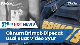 Viral Oknum Brimob dengan Selebgram Ambon Perankan Video & Foto Syur, Sekarang Dipecat