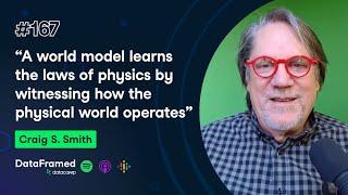 What are World Models? (with Craig S. Smith, Host of the Eye on A.I Podcast)