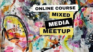 Mixed Media Meet Up Online Course with Roben-Marie Smith