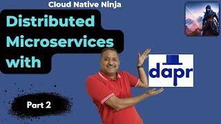 Distributed Microservices with Dapr | #CloudNativeNinja PT2