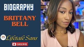 Brittany Bell net wroth | Brittany Bell age, lifeatyle & biography | Brittany Bell  bio lifetalesans