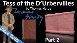 Part 2 - Tess of the d'Urbervilles Audiobook by Thomas Hardy (Chs 08-14)