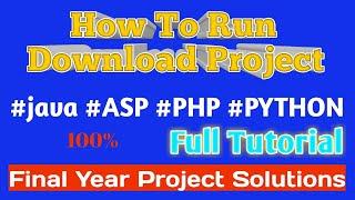 How Run Download Project | how to make final year project | viva final year project