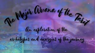 A Walk Through the Major Arcana: Our Personal Journey and the Collective