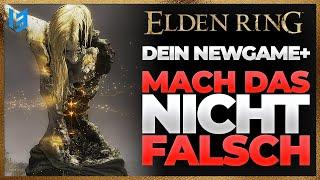 PERFEKTER START ins NEWGAME+ in Elden Ring - MACH DAS NICHT FALSCH