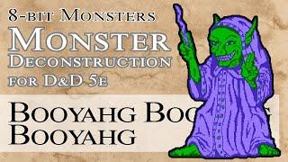 Booyahg Booyahg Booyahg Monster Deconstruction for D&D 5e | Dungeons & Dragons 5e