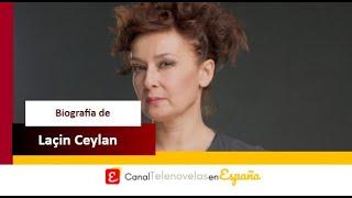 La biografía de Laçin Ceylan, de 'Çilek Kokusu'