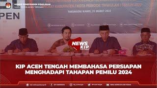 KIP Aceh Tengah Membahas Persiapan Menghadapi Tahapan Pemilu 2024