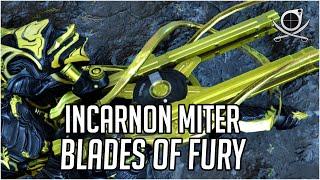 Incarnon Miter - Blades Of Fury! | Warframe (Build)