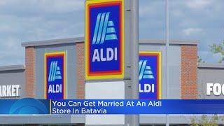 You can get married at an Aldi store in Batavia