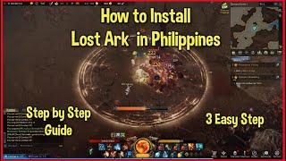 How to Download Lost Ark in Philippines | 3 Easy Step ( Tagalog )