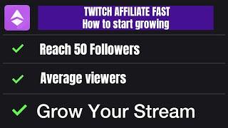 How to Get Twitch Affiliate Fast