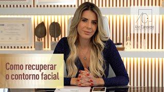 Como recuperar o contorno facial – Dra. Ane Canevese