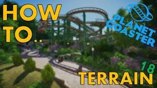 TERRAIN.. HOW TO.. Planet Coaster Tutorial: Realism Top Tips - #18