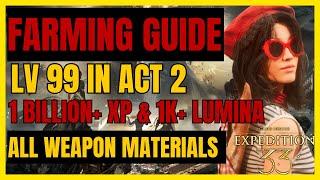 EXPEDITION 33 - FAST FARMING Guide: LV99 in ACT2, 1 BILLION+XP & 1K+ LUMINA/RUN & WEAPON MATERIALS
