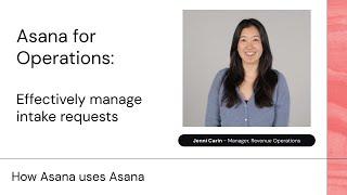 Asana for Operations: Effectively manage intake requests