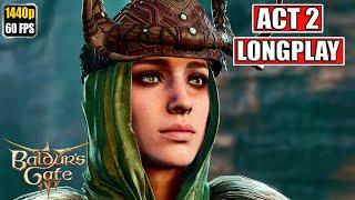 Baldur's Gate 3 Gameplay Walkthrough [Full Game Movie PC - Act 2 Longplay] No Commentary