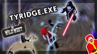 TYRIDGE.EXE | The Wild West | Roblox