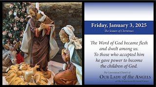 Friday, January 3, 2025 (8:00am) - The Season of Christmas