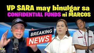 VP SARA may binulgar sa CONFIDENTIAL FUNDS ni MARCOS