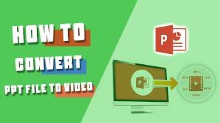 how to convert ppt file to video | how to convert ppt file to mp4 video