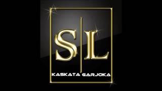 Garjoka & Kaskata   S L