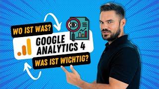 Google Analytics 4 - die wichtigsten Einstellungen & Funktionen im Überblick