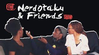 Nerd Otaku and Friends Season 3 Episode 0 - Pilot