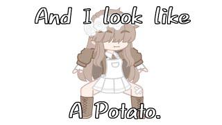 A'm A Kawaii Potato....