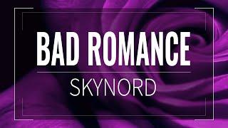 Bad Romance 【Skynord】『Lady? GIGA Edition』