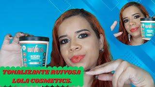 TONALIZANTE RUIVOSA LOLA COSMETICS