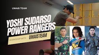 Belajar dari Ahli: Yoshi Sudarso power rangers, international aktor,  workshop with Uwasi Team